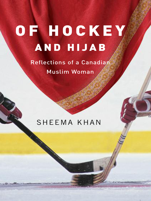 Title details for Of Hockey and Hijab by Sheema Khan - Available
